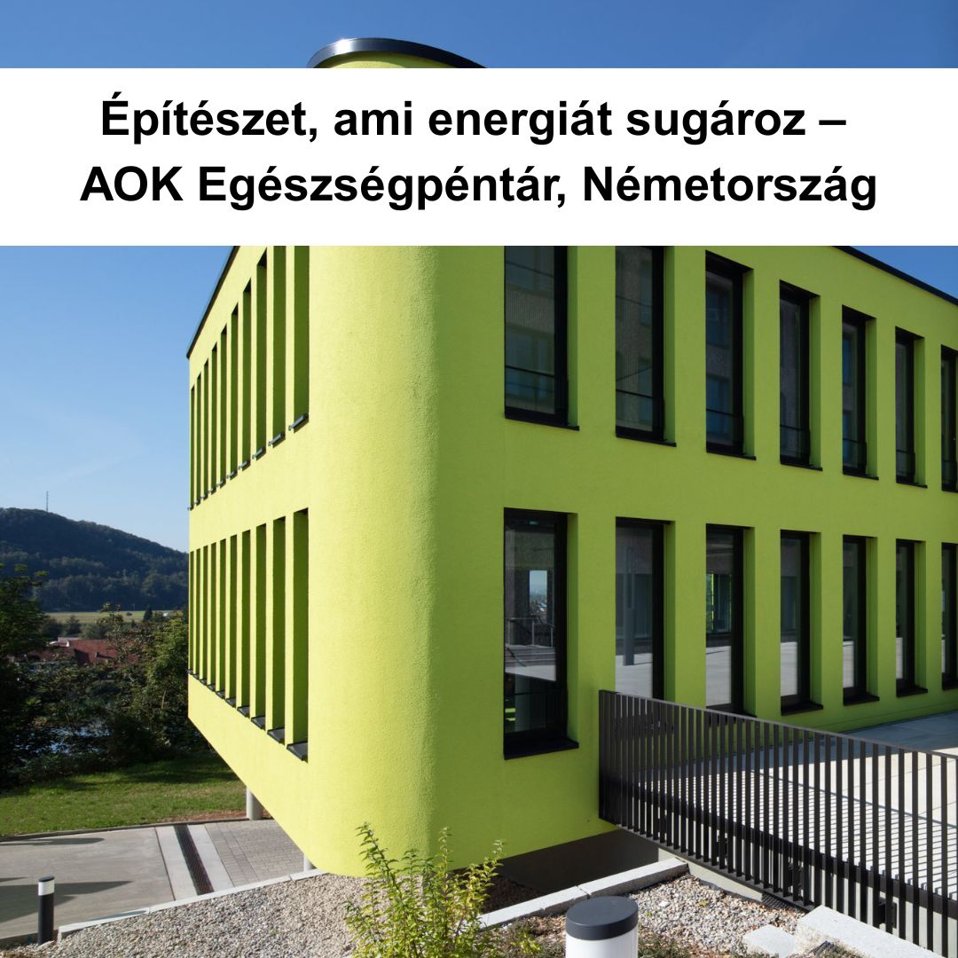 Építészet, ami energiát sugároz - AOK Egészségpénztár, Németország