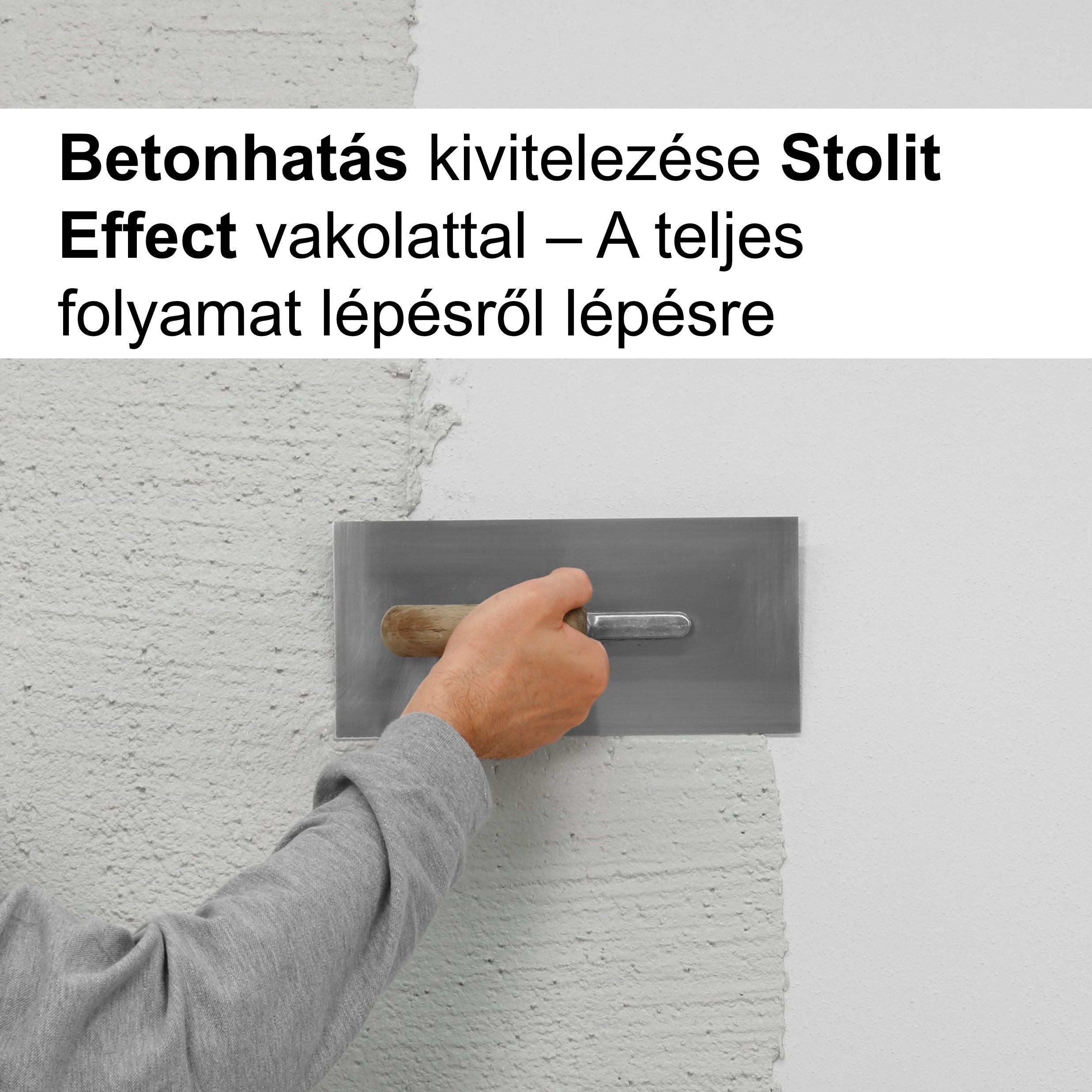 Betonhatás kivitelezése Stolit Effect vakolattal – A teljes folyamat lépésről lépésre